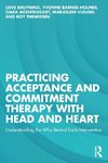 Practicing Acceptance and Commitment Therapy with Head and Heart