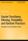 Fourier Transforms, Filtering, Probability and Random Processes