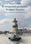 Il revanscista gentleman / Il signor Nessuno