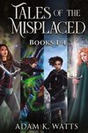 Tales of the Misplaced - Books 1-4