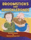 Broomsticks and Knucklebones