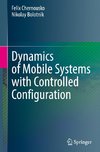 Dynamics of Mobile Systems with Controlled Configuration