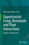 Opportunistic Fungi, Nematode and Plant Interactions