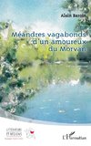 Méandres vagabonds d¿un amoureux du Morvan