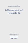 Vollkommenheit und Fragmentarität