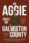 An Aggie Takes On Galveston County