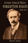 Arthur Edward Waite Forgotten Essays- Book First