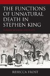 The Functions of Unnatural Death in Stephen King