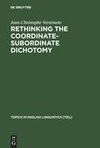 Re-Thinking the Coordinate-Subordinate Dichotomy