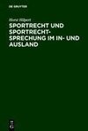 Sportrecht und Sportrechtsprechung im In- und Ausland