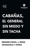 Cabañas, el general sin miedo y sin tacha