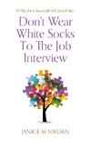 Don't Wear White Socks To The Job Interview