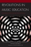 Revolutions in Music Education