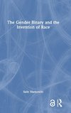 The Gender Binary and the Invention of Race