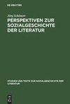 Perspektiven zur Sozialgeschichte der Literatur