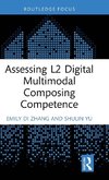 Assessing L2 Digital Multimodal Composing Competence