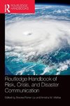 Routledge Handbook of Risk, Crisis, and Disaster Communication