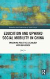 Education and Upward Social Mobility in China