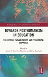 Towards Posthumanism in Education