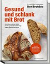 Gesund und schlank mit Brot