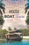 House Boat Town, Scam Town