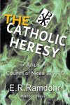 The Catholic Heresy