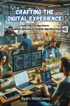 Crafting the Digital Experience