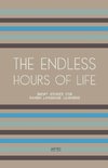 The Endless Hours of Life