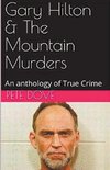 Gary Hilton & The Mountain Murders