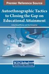 Autoethnographic Tactics to Closing the Gap on Educational Attainment