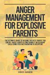 Anger Management For Explosive Parents