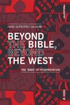 Beyond the Bible, Beyond the West