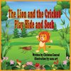 The Lion And The Cricket Play Hide And Seek