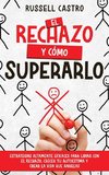 El Rechazo y Cómo Superarlo