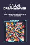 DALL-E Dreamweaver