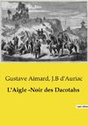 L'Aigle ­Noir des Dacotahs