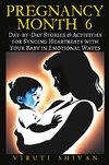 Pregnancy Month 6 - Day-by-Day Stories & Activities for Syncing Heartbeats with Your Baby in Emotional Waves