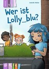 Wer ist Lolly_blu? - Lesestufe 1