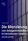 Die Bilanzierung von Anlageimmobilien im internationalen Vergleich nach IAS/ IFRS und HGB