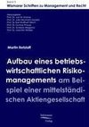 Aufbau eines betriebswirtschaftlichen Risikomanagements am Beispiel einer mittelständischen Aktiengesellschaft