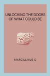 Unlocking the Doors of What Could Be