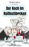 Der Koch im Haifischbecken