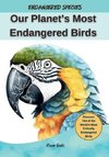 Our Planet's Most Endangered Birds