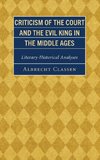 Criticism of the Court and the Evil King in the Middle Ages