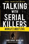 Talking with Serial Killers