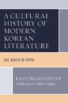 A Cultural History of Modern Korean Literature