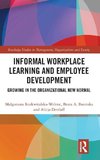 Informal Workplace Learning and Employee Development