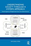 Understanding Society through a Systems Approach