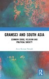 Gramsci and South Asia