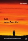 Gott - meine Zuversicht